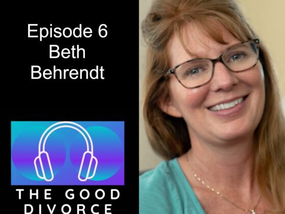 Episode 006 - Beth Behrendt (The Good Divorce Podcast by Tom Kendrick) by The Good Divorce Podcast